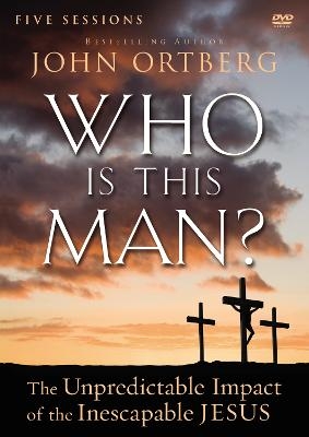 Who Is This Man? Video Study - John Ortberg