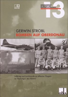 Bomben auf Oberdonau - Gerwin Strobl