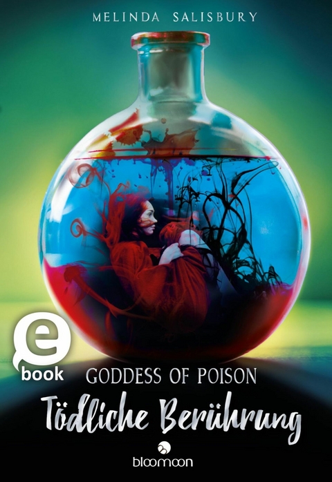 Goddess of Poison &ndash; T&ouml;dliche Ber&uuml;hrung - Melinda Salisbury