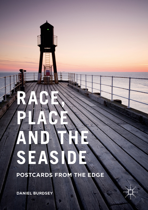 Race, Place and the Seaside - Daniel Burdsey