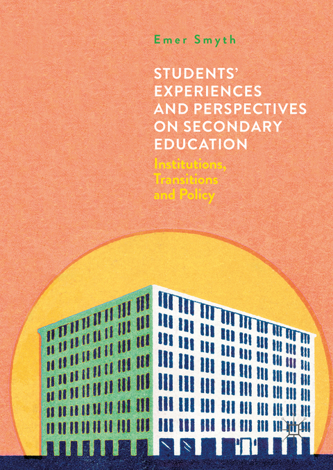 Students' Experiences and Perspectives on Secondary Education - Emer Smyth