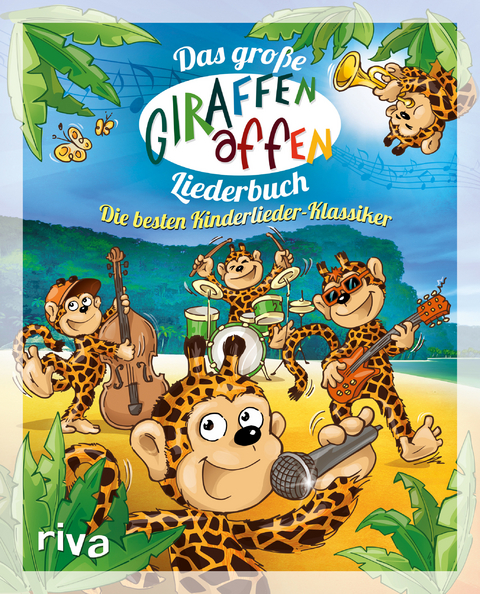 Das gro&szlig;e Giraffenaffen-Liederbuch -  riva Verlag