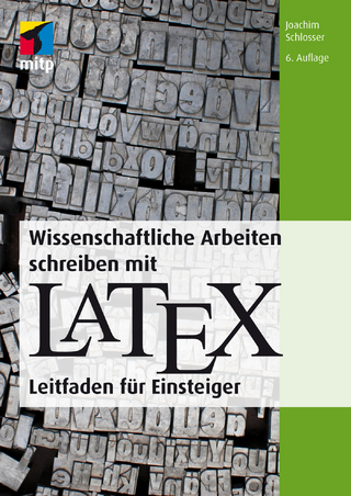 Wissenschaftliche Arbeiten schreiben mit LaTeX