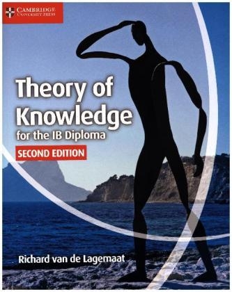 Theory of Knowledge for the IB Diploma - Richard van de Lagemaat