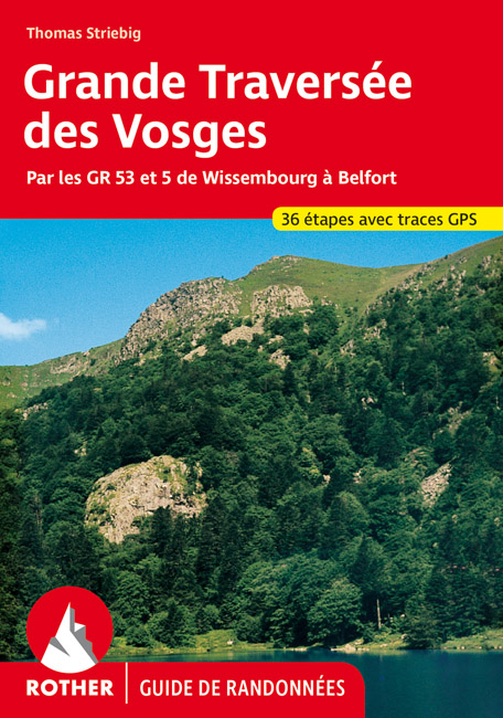 Grande Travers&eacute;e des Vosges (Guide de randonn&eacute;es) - Thomas Striebig