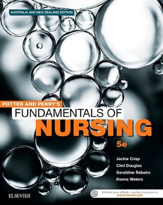 Potter & Perry's Fundamentals of Nursing - Australian Version -  Jackie Crisp,  Clint Douglas,  Geraldine Rebeiro,  Donna Waters
