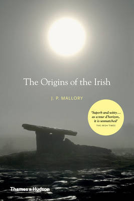 The Origins of the Irish - J. P. Mallory