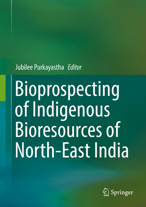 Bioprospecting of Indigenous Bioresources of North-East India - 