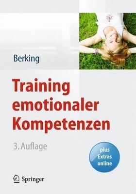 Training emotionaler Kompetenzen - Matthias Berking