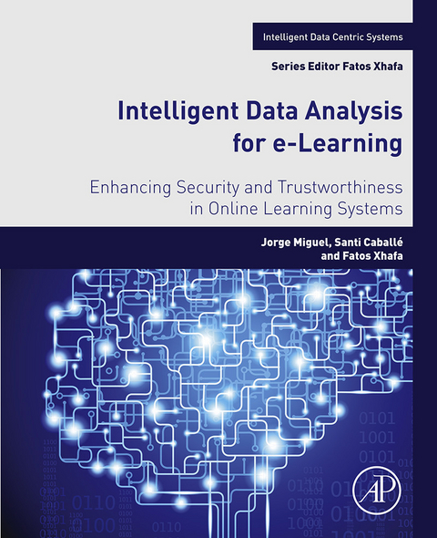 Intelligent Data Analysis for e-Learning -  Santi Caballe,  Jorge Miguel,  Fatos Xhafa