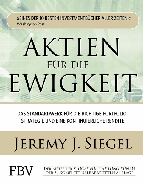 Aktien f&uuml;r die Ewigkeit - Jeremy J. Siegel