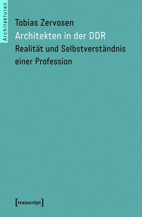 Architekten in der DDR - Tobias Zervosen