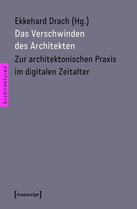 Das Verschwinden des Architekten - 