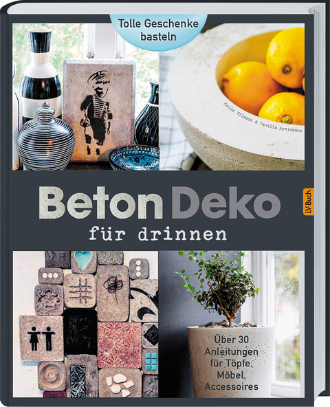 Beton - Deko f&uuml;r drinnen - Camilla Arvidsson, Malia Nilsson