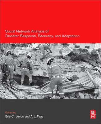 Social Network Analysis of Disaster Response, Recovery, and Adaptation - 