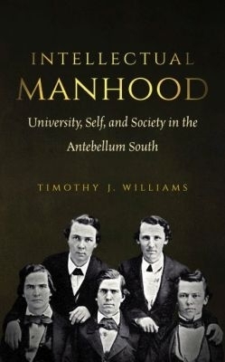 Intellectual Manhood - Timothy J. Williams