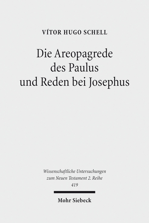 Die Areopagrede des Paulus und Reden bei Josephus -  Vitor Hugo Schell