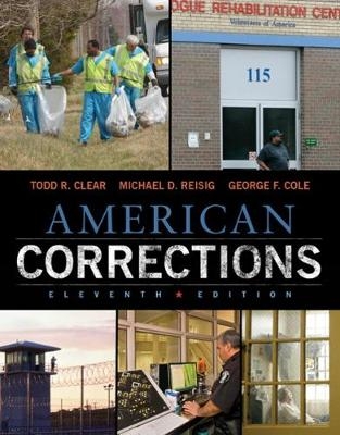 American Corrections - Todd Clear, Michael Reisig, George Cole