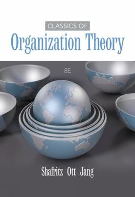 Classics of Organization Theory - Jay Shafritz, J. Ott, Yong Jang