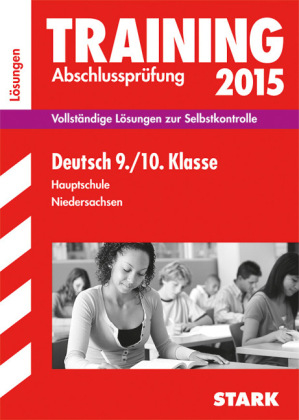 Training Abschlussprüfung Hauptschule Niedersachsen - Deutsch 9./10. Klasse Lösungen