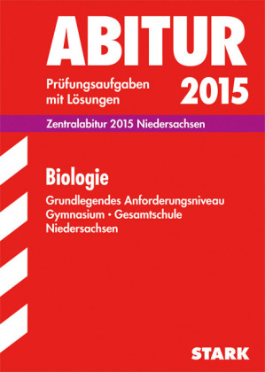 Abiturpr&uuml;fung Niedersachsen - Biologie GA - Brigitte Borchert, Angela He&szlig;ke, Klaus Goedeke, Christiane H&ouml;germann, Petra Aust