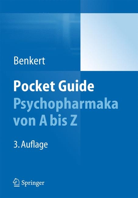 Pocket Guide Psychopharmaka von A bis Z - Otto Benkert