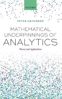 Mathematical Underpinnings of Analytics