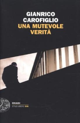 Una mutevole verita - Gianrico Carofiglio