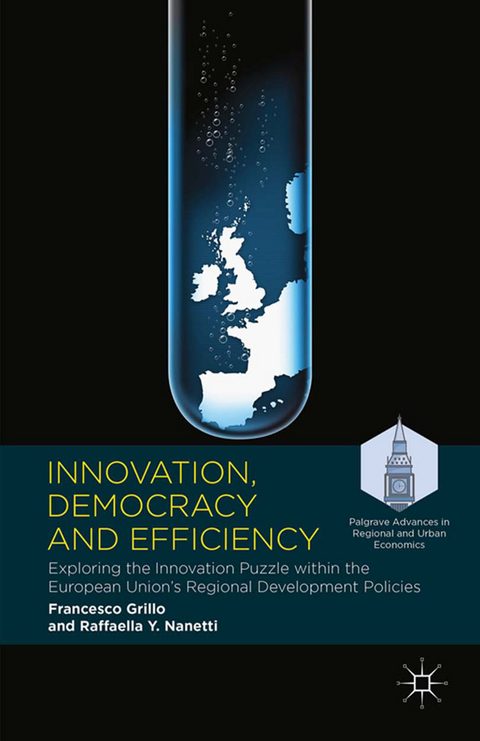 Innovation, Democracy and Efficiency - Francesco Grillo, Raffaella Y. Nanetti