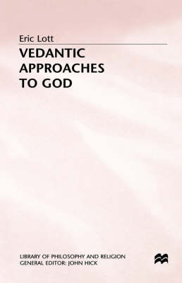 Vedantic Approaches to God -  Eric Lott