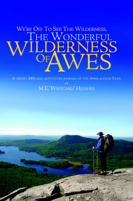 We're Off to See the Wilderness, the Wonderful Wilderness of Awes