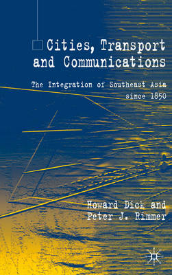 Cities, Transport and Communications -  H. Dick,  P. Rimmer