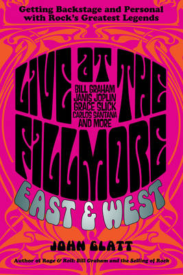 Live at the Fillmore East and West - John Glatt