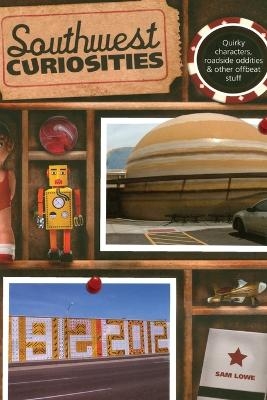 Southwest Curiosities - Sam Lowe