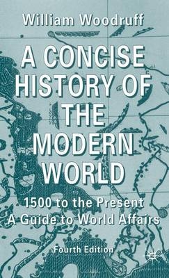 Concise History of the Modern World -  W. Woodruff