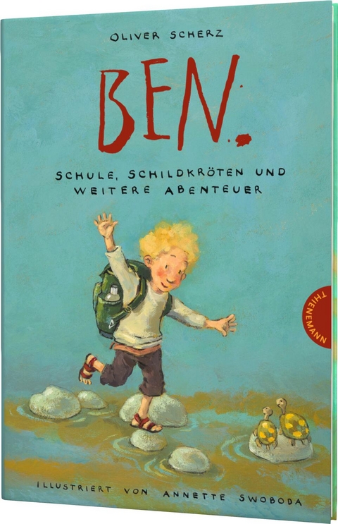 Ben. Schule, Schildkr&ouml;ten und weitere Abenteuer - Oliver Scherz