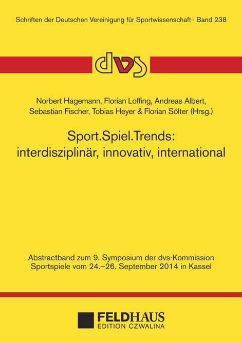 Sport.Spiel.Trends: interdisziplin&auml;r, innovativ, international - 
