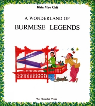 Wonderland Of Burmese Legends A