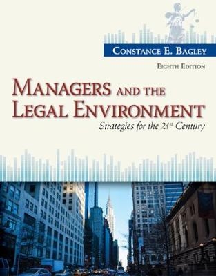 Managers and the Legal Environment - Constance E. Bagley