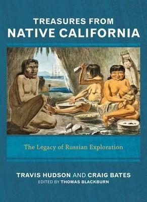 Treasures from Native California - Travis Hudson, Craig D Bates