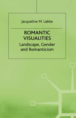Romantic Visualities -  J. Labbe