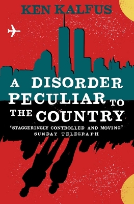A Disorder Peculiar to the Country - Ken Kalfus
