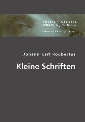 Kleine Schriften - Johann K. Rodbertus