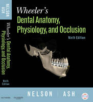 Wheeler's Dental Anatomy, Physiology and Occlusion