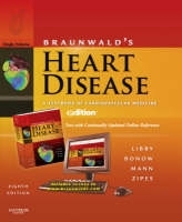 Braunwald's Heart Disease E-dition - Peter Libby, Robert O. Bonow, Douglas P. Zipes, Douglas L. Mann