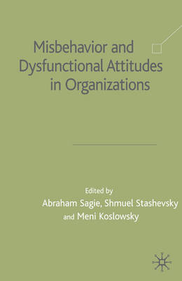 Misbehaviour and Dysfunctional Attitudes in Organizations
