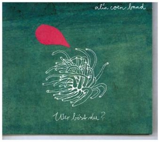 Alin Coen Band, Wer bist du?, 1 Audio-CD