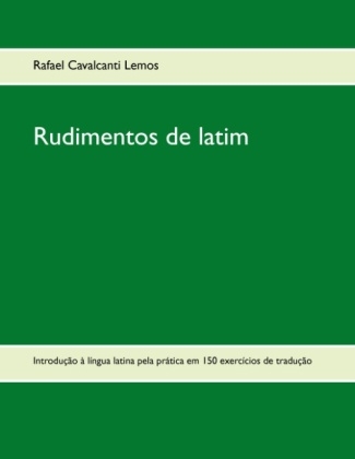 Rudimentos de latim - Rafael Cavalcanti Lemos