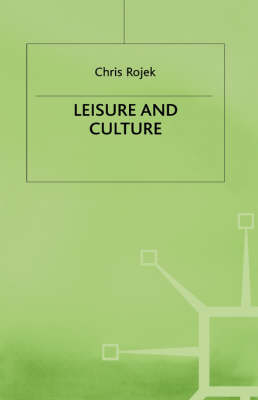 Leisure and Culture -  C. Rojek