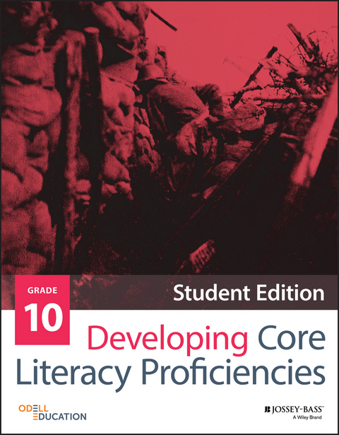 Developing Core Literacy Proficiencies, Grade 10 -  Odell Education